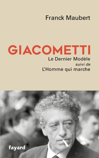 GIACOMETTI - LE DERNIER MODELE/L´HOMME QUI MARCHE