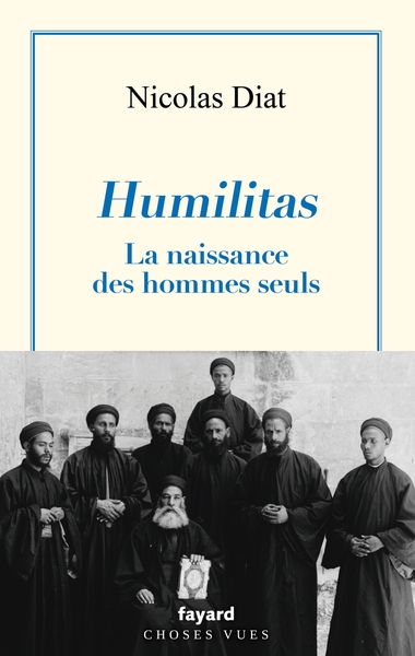 HUMILITAS - NAISSANCE DES HOMMES SEULS - HOMMAGE AUX PREMIERS MOINES D´EGYPTE