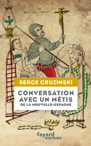 CONVERSATION AVEC UN METIS DE LA NOUVELLE-ESPAGNE