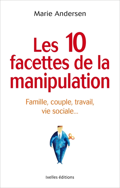 10 FACETTES DE LA MANIPULATION