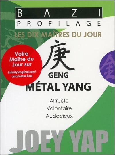 BAZI PROFILAGE - LES DIX MAITRES DU JOUR - GENG : METAL YANG