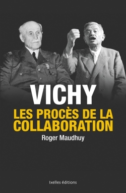 VICHY, LES PROCES DE LA COLLABORATION