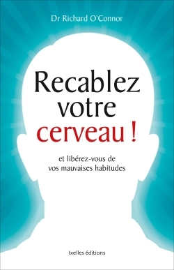 RECABLEZ VOTRE CERVEAU