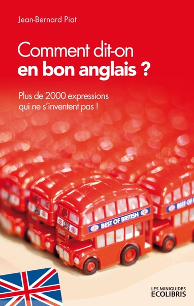 COMMENT DIT-ON EN BON ANGLAIS ?