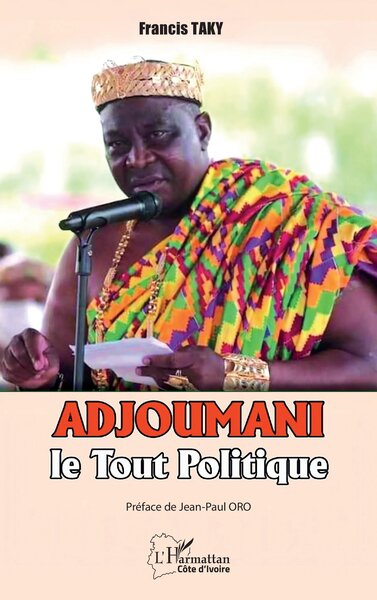 ADJOUMANI, LE TOUT POLITIQUE