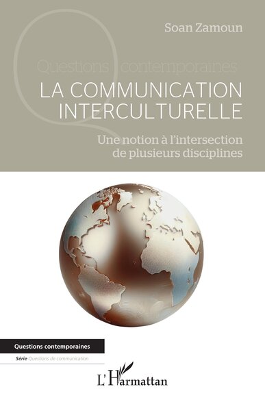 COMMUNICATION INTERCULTURELLE - UNE NOTION A LINTERSECTION DE PLUSIEURS DISCIPLINES