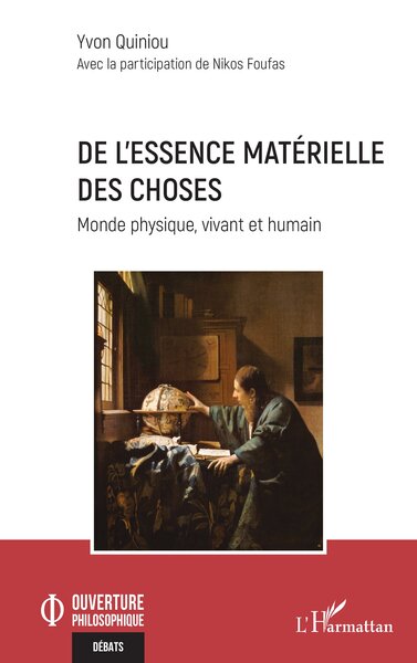 DE LESSENCE MATERIELLE DES CHOSES - MONDE PHYSIQUE, VIVANT ET HUMAIN