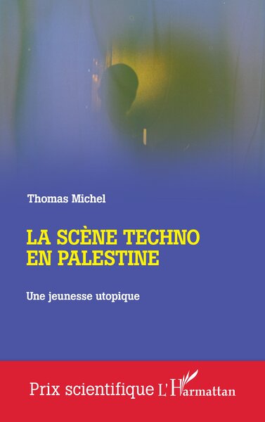 SCENE TECHNO EN PALESTINE - UNE JEUNESSE UTOPIQUE