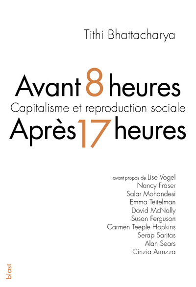 AVANT 8 HEURES, APRES 17 HEURES - CAPITALISME ET REPRODUCTION SOCIALE