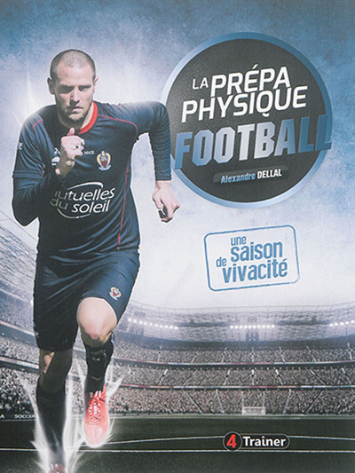 PREPA PHYSIQUE FOOTBALL - UNE SAISON DE VIVACITE
