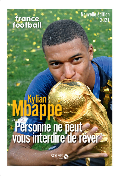 KYLIAN MBAPPE - PERSONNE NE PEUT VOUS INTERDIRE DE REVER