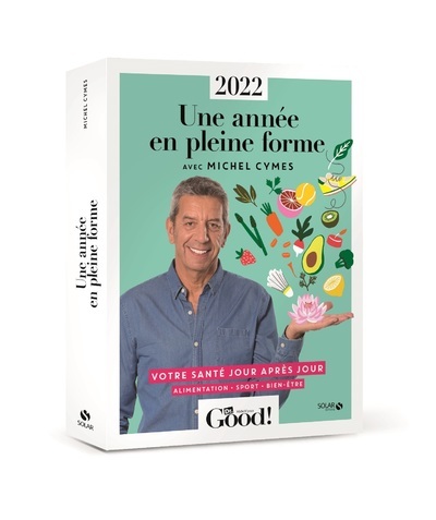 ANNEE EN PLEINE FORME - VOTRE SANTE JOUR APRES JOUR - 2022