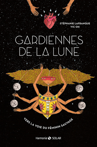 GARDIENNES DE LA LUNE - VERS LA VOIE DU FEMININ SAUVAGE