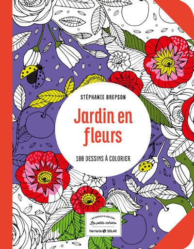 JARDIN EN FLEURS - LES PETITS CAHIERS AUX SOURCES DU BIEN-ETRE