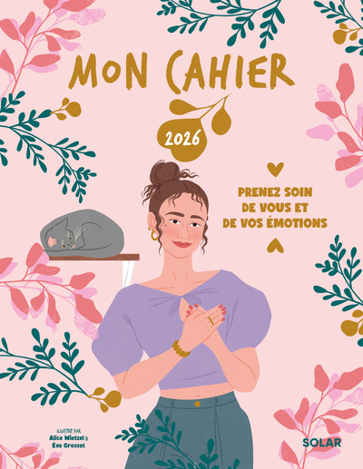 MON CAHIER 2026 - PRENEZ SOIN DE VOUS ET DE VOS EMOTIONS