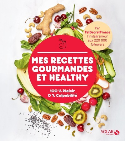 MES RECETTES GOURMANDES ET HEALTHY PAR FATSECRETFRANCE