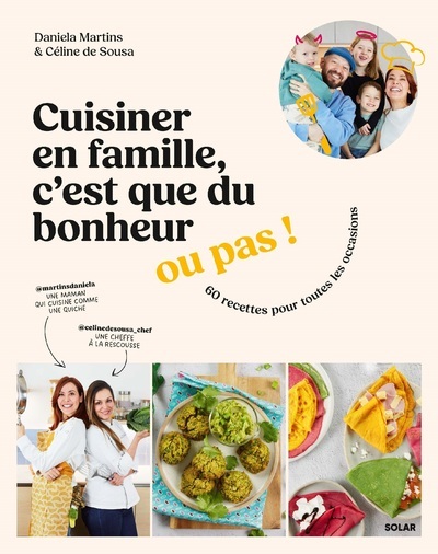 CUISINER EN FAMILLE, C´EST QUE DU BONHEUR... OU PAS !