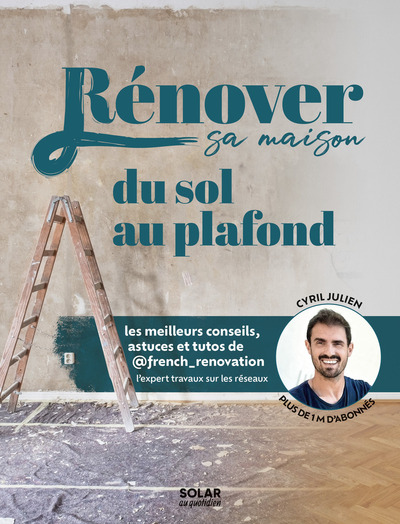 RENOVER SA MAISON DU SOL AU PLAFOND