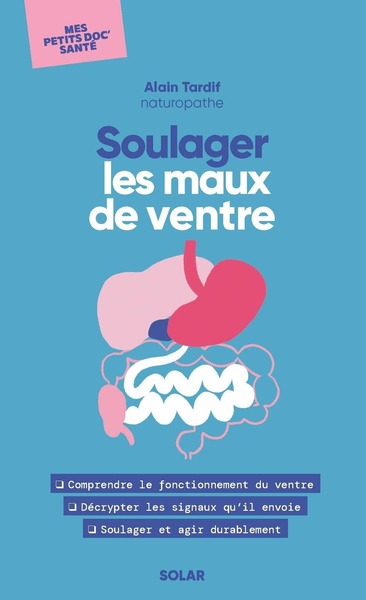 SOULAGER LES MAUX DE VENTRE - MES PETITS DOC´S SANTE