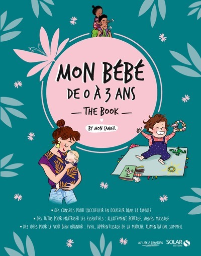 MON BEBE DE 0 A 3 ANS THE BOOK - LIVRE