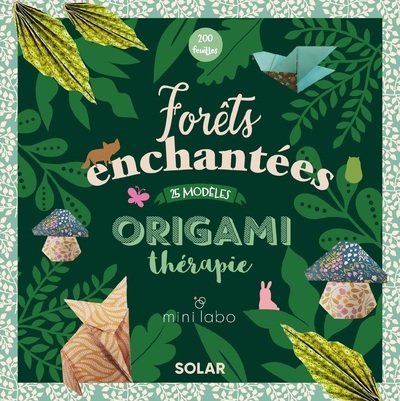 FORETS ENCHANTEES - ORIGAMITHERAPIE