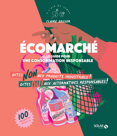 ECOMARCHE - LE GUIDE POUR UNE CONSOMMATION RESPONSABLE