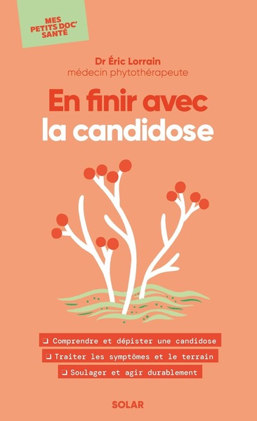 EN FINIR AVEC LA CANDIDOSE - MES PETITS DOC´S SANTE
