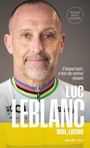 LUC LEBLANC - MOI, LUCHO - L´IMPORTANT C´EST DE RESTER VIVANT