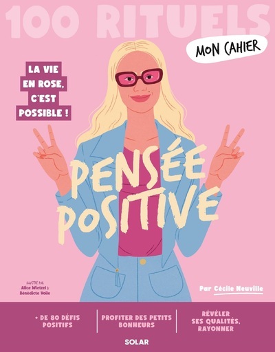 PENSEE POSITIVE - MON CAHIER 100 RITUELS