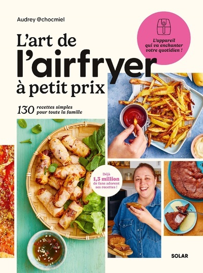 L´ART DE L´AIRFRYER A PETIT PRIX