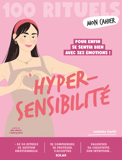MON CAHIER 100 RITUELS HYPERSENSIBILITE
