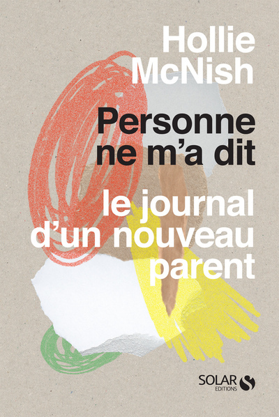 PERSONNE NE M´A DIT - LE JOURNAL D´UN NOUVEAU PARENT
