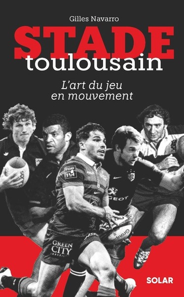 STADE TOULOUSAIN, L ART DU JEU EN MOUVEMENT