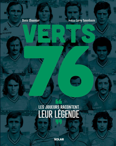 VERTS 76, LES JOUEURS RACONTENT LEUR LEGENDE