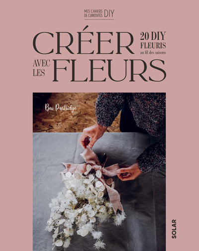 CREER AVEC LES FLEURS