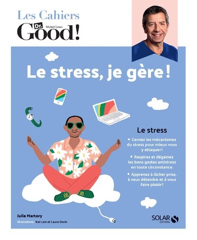 CAHIERS DR. GOOD ! - LE STRESS, JE GERE !