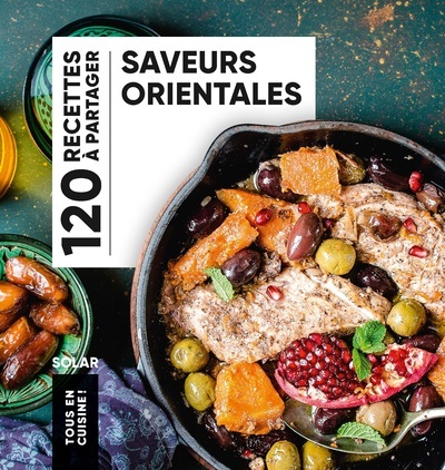 SAVEURS ORIENTALES - TOUS EN CUISINE