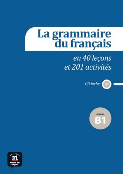 GRAMMAIRE DU FRANCAIS A1-B1 LIVRE + EXERCICES AUTOCORRECTIFS