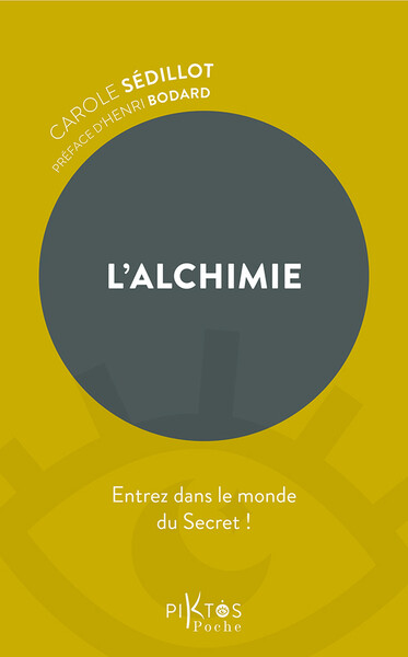 L´ALCHIMIE - ENTREZ DANS LE MONDE DU SECRET !