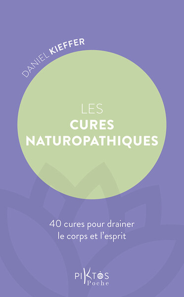 CURES NATUROPATHIQUES - 40 CURES POUR DRAINER LE CORPS ET L´ESPRIT