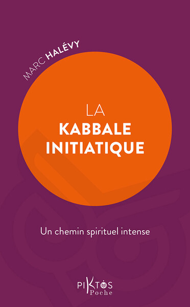 KABBALE INITIATIQUE  UN CHEMIN SPIRITUEL INTENSE