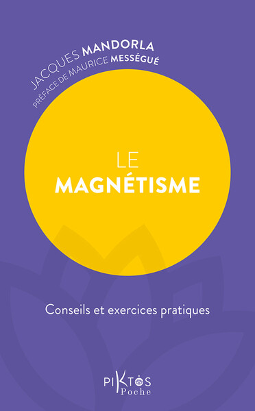 MAGNETISME  CONSEILS ET EXERCICES PRATIQUES