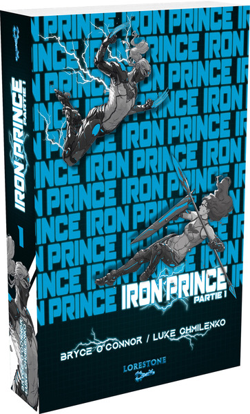 IRON PRINCE - PARTIE 1 - TOME 1