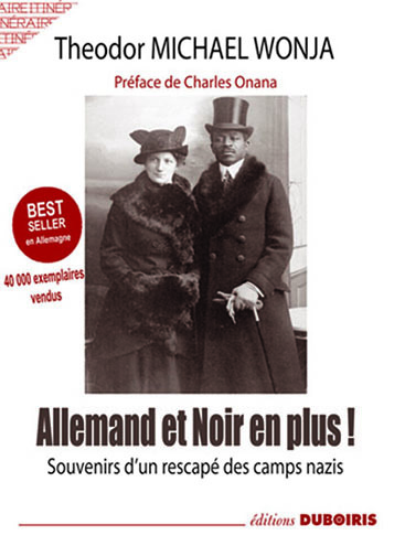 ALLEMAND ? ET NOIR EN PLUS ! SOUVENIRS D´UN RESCAPE DES CAMPS NAZIS