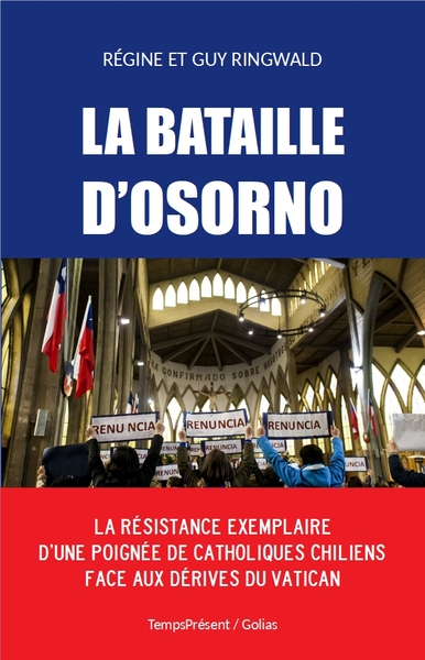 BATAILLE D´OSORNO - LA RESISTANCE EXEMPLAIRE D´UNE POIGNEE DE CATHOLIQUE