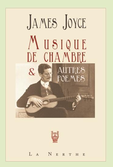 MUSIQUE DE CHAMBRE ET AUTRES POEMES