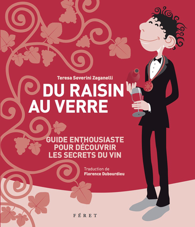 DU RAISIN AU VERRE, DECOUVRIR LES SECRETS DU VIN