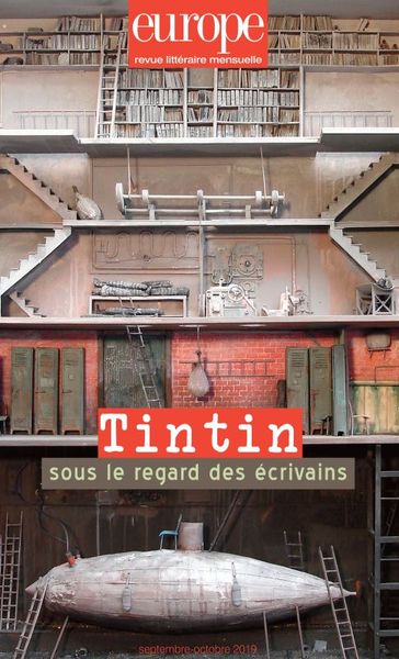 TINTIN SOUS LE REGARD DES ECRIVAINS - N  1085-1086 SEPTEMBRE OCTOBRE 2019