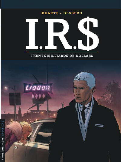 I.R.S - I.R.D - TOME 25 - TRENTE MILLIARDS DE DOLLARS