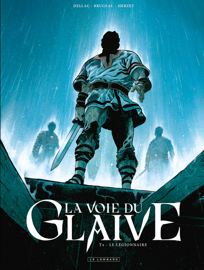 LA VOIE DU GLAIVE - TOME 2 - LE LEGIONNAIRE